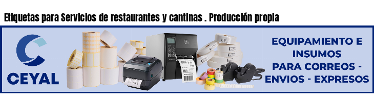 Etiquetas para Servicios de restaurantes y cantinas . Producción propia