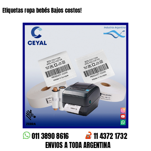 Etiquetas ropa bebés Bajos costos!