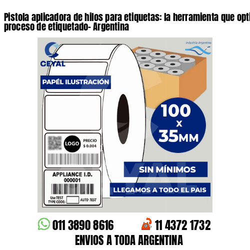 Pistola aplicadora de hilos para etiquetas: la herramienta que optimiza tu proceso de etiquetado- Argentina