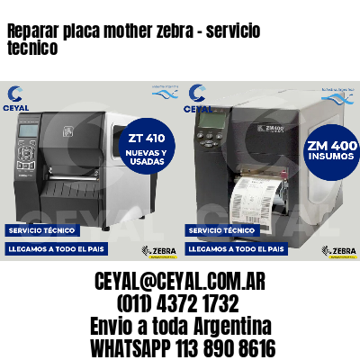 Reparar placa mother zebra - servicio tecnico