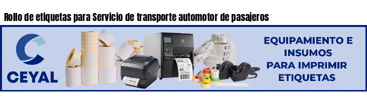 Rollo de etiquetas para Servicio de transporte automotor de pasajeros