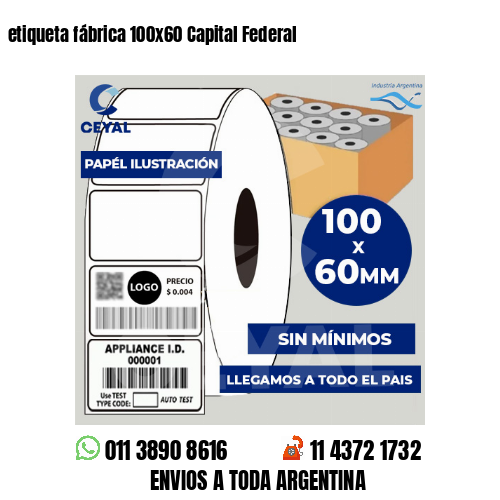 etiqueta fábrica 100×60 Capital Federal