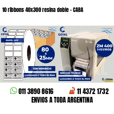 10 ribbons 40x300 resina doble - CABA
