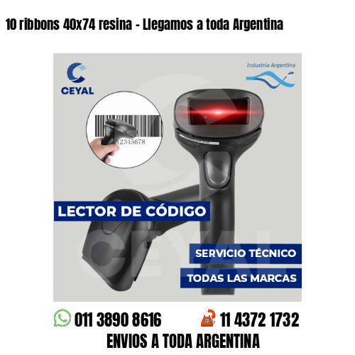 10 ribbons 40x74 resina - Llegamos a toda Argentina