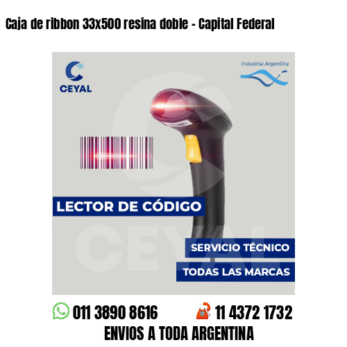 Caja de ribbon 33x500 resina doble - Capital Federal