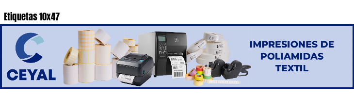 Etiquetas 10x47