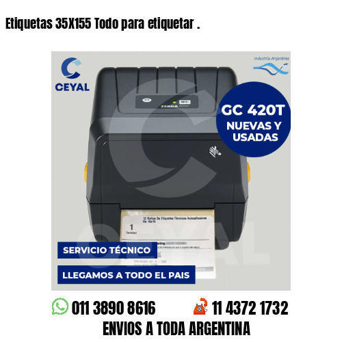 Etiquetas 35X155 Todo para etiquetar .