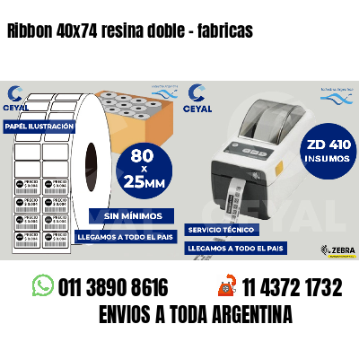 Ribbon 40x74 resina doble - fabricas