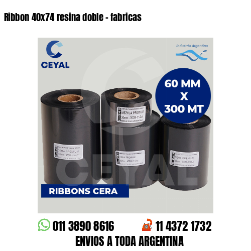 Ribbon 40×74 resina doble – fabricas