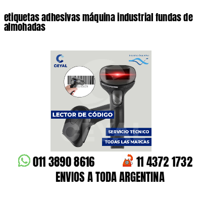 etiquetas adhesivas máquina industrial fundas de almohadas