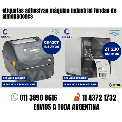 etiquetas adhesivas máquina industrial fundas de almohadones