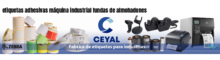 etiquetas adhesivas máquina industrial fundas de almohadones