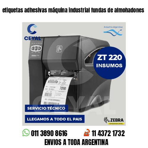 etiquetas adhesivas máquina industrial fundas de almohadones