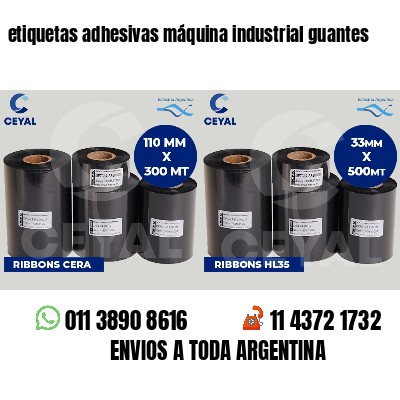 etiquetas adhesivas máquina industrial guantes