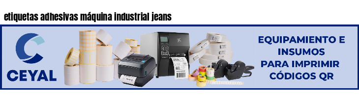 etiquetas adhesivas máquina industrial jeans