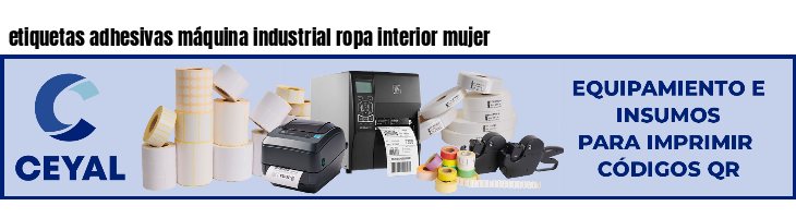 etiquetas adhesivas máquina industrial ropa interior mujer