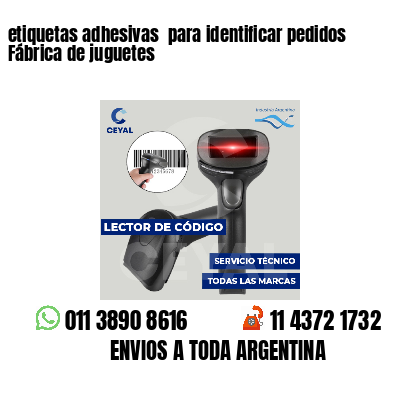 etiquetas adhesivas  para identificar pedidos Fábrica de juguetes