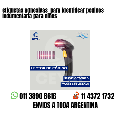 etiquetas adhesivas  para identificar pedidos Indumentaria para niños