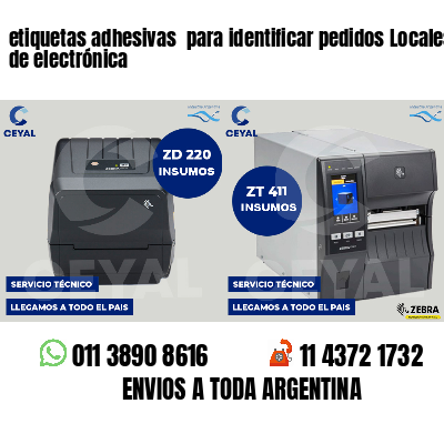 etiquetas adhesivas  para identificar pedidos Locales de electrónica