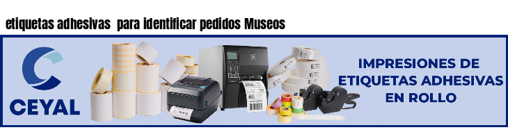 etiquetas adhesivas para identificar pedidos Museos