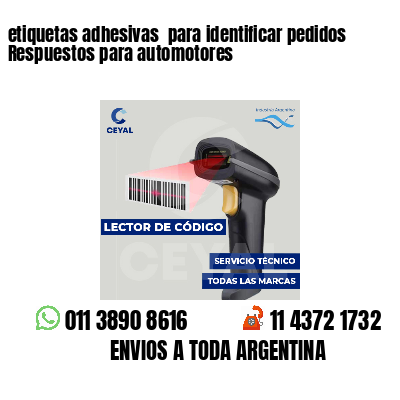 etiquetas adhesivas  para identificar pedidos Respuestos para automotores