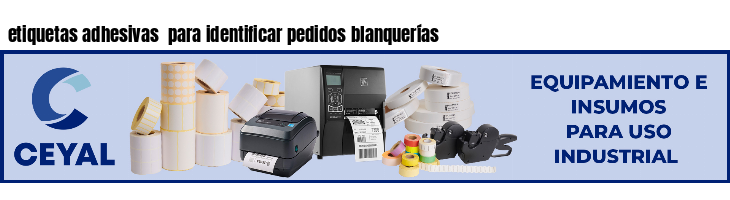etiquetas adhesivas  para identificar pedidos blanquerías