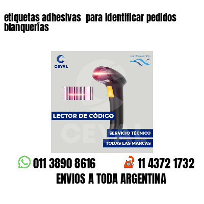 etiquetas adhesivas  para identificar pedidos blanquerías