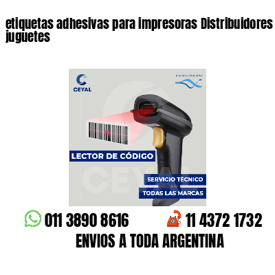 etiquetas adhesivas para impresoras Distribuidores de juguetes