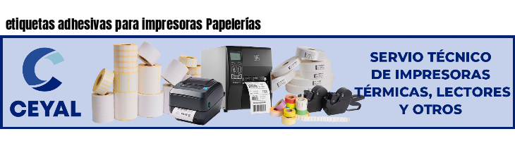 etiquetas adhesivas para impresoras Papelerías