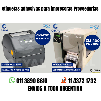 etiquetas adhesivas para impresoras Proveedurías