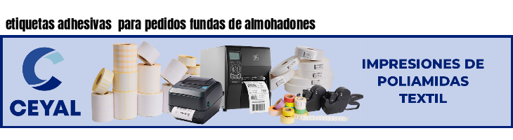 etiquetas adhesivas  para pedidos fundas de almohadones