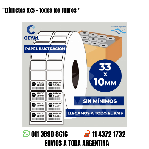 «Etiquetas 8×5 – Todos los rubros	«
