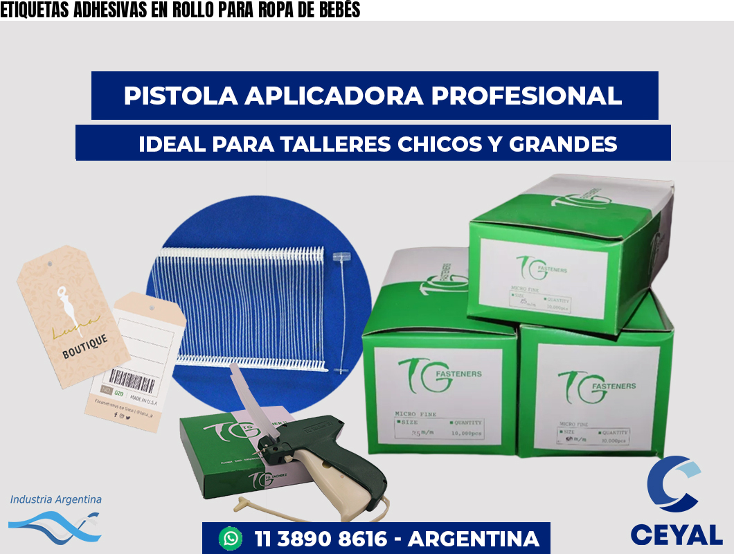 ETIQUETAS ADHESIVAS EN ROLLO PARA ROPA DE BEBÉS