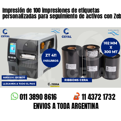 Impresión de 100 impresiones de etiquetas personalizadas para seguimiento de activos con Zebra