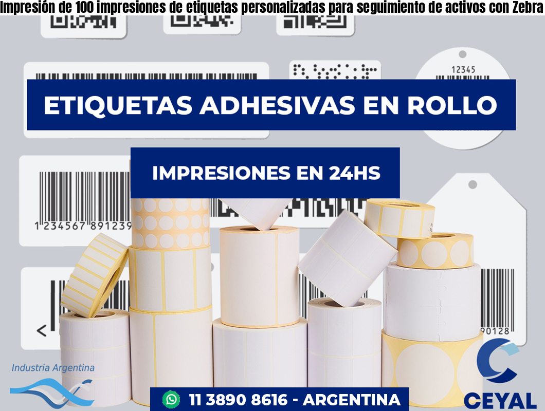 Impresión de 100 impresiones de etiquetas personalizadas para seguimiento de activos con Zebra