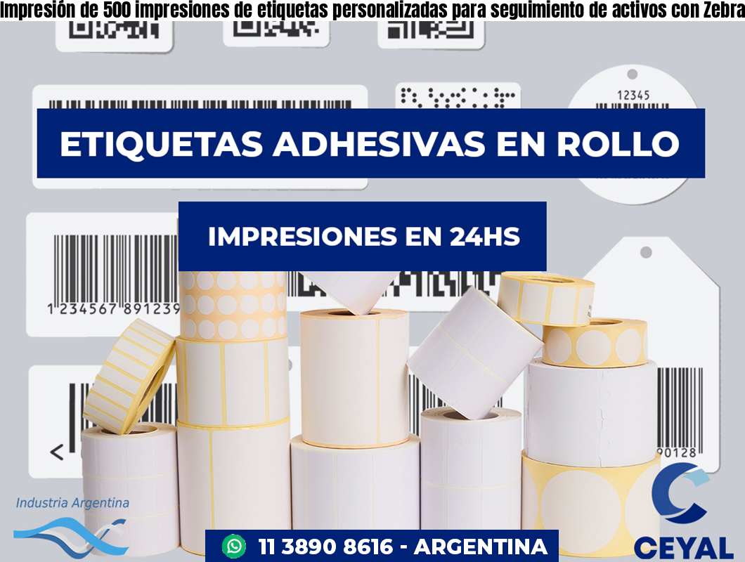 Impresión de 500 impresiones de etiquetas personalizadas para seguimiento de activos con Zebra