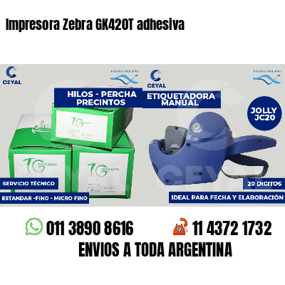 Impresora Zebra GK420T adhesiva
