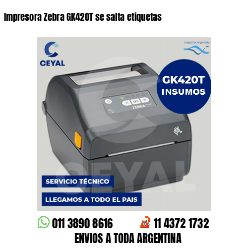 Impresora Zebra GK420T se salta etiquetas