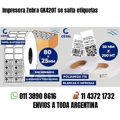 Impresora Zebra GK420T se salta etiquetas