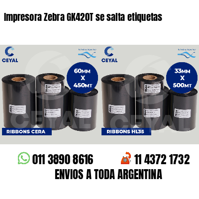 Impresora Zebra GK420T se salta etiquetas
