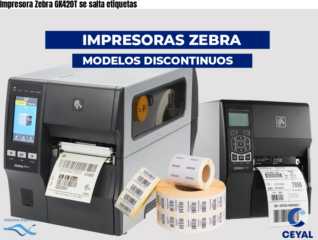 Impresora Zebra GK420T se salta etiquetas