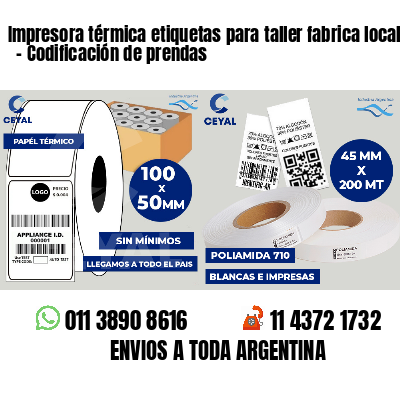 Impresora térmica etiquetas para taller fabrica local   - Codificación de prendas