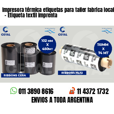Impresora térmica etiquetas para taller fabrica local   - Etiqueta textil imprenta