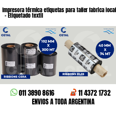 Impresora térmica etiquetas para taller fabrica local   - Etiquetado textil