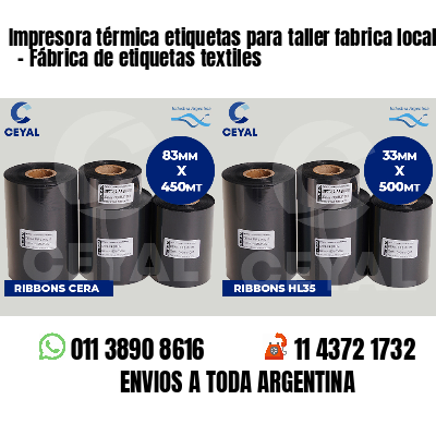 Impresora térmica etiquetas para taller fabrica local   - Fábrica de etiquetas textiles