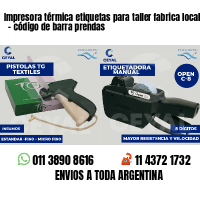 Impresora térmica etiquetas para taller fabrica local   - código de barra prendas