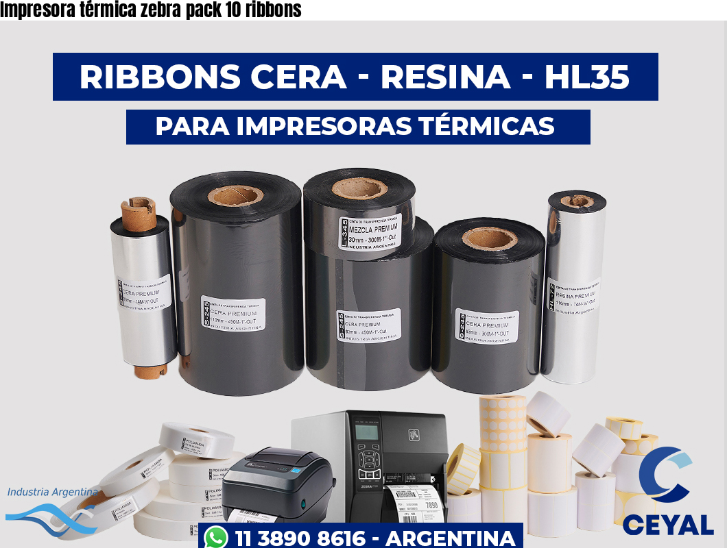 Impresora térmica zebra pack 10 ribbons
