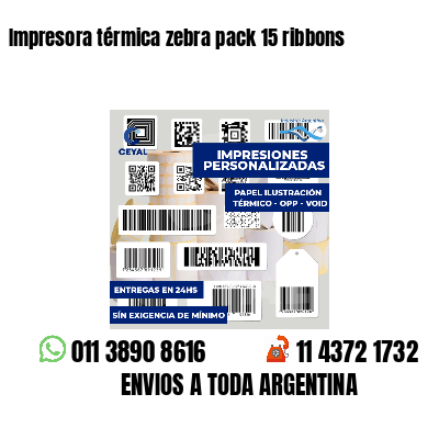 Impresora térmica zebra pack 15 ribbons