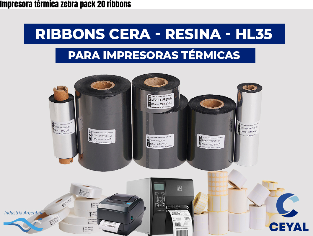 Impresora térmica zebra pack 20 ribbons