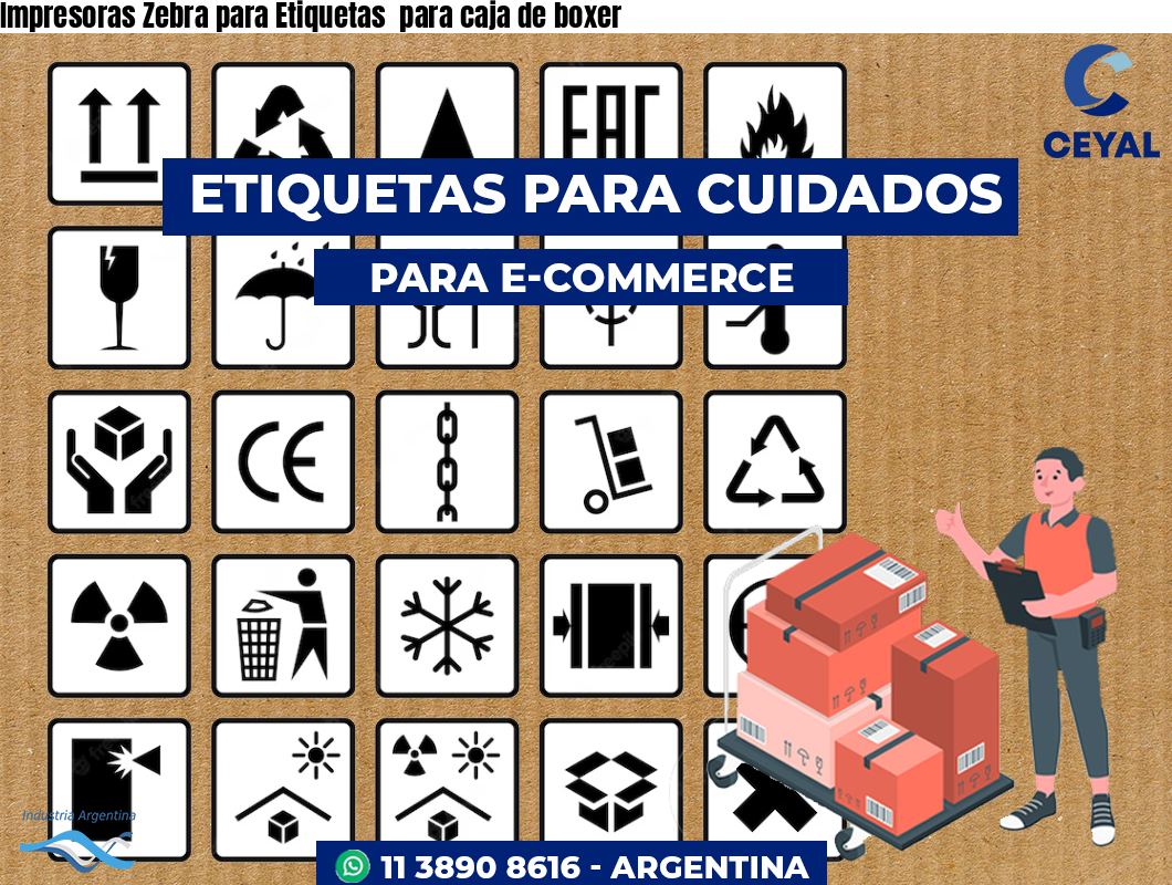 Impresoras Zebra para Etiquetas  para caja de boxer 